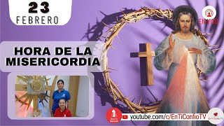 Hora de la Misericordia  / 23 de Febrero del 2023