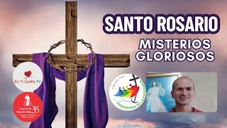 Santo Rosario Misterios Gloriosos  / 16 de Marzo del 2025
