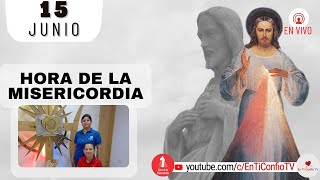 Hora de la Misericordia / 15 de Junio de 2023