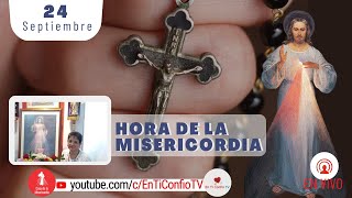 Hora de la Misericordia / 24 Septiembre del 2022