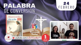 Camino Diario de Oración Personal / 24 de Febrero del 2024