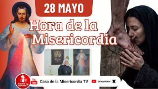 Hora de la misericordia / 28 de Mayo de 2026