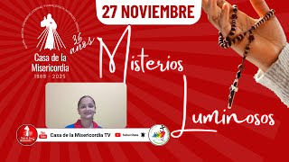 Santo Rosario Misterios Luminosos  / 27 de Noviembre del 2025