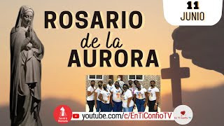 Santo Rosario de la Aurora  / 11 de Junio del 2022