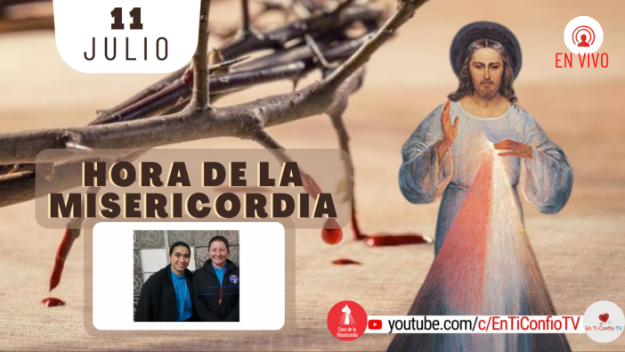 Hora de la Misericordia 11 de Julio del 2021