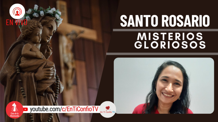 Santo Rosario Misterios Gloriosos  / 13 de Abril del 2022
