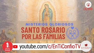 Santo Rosario  por las Familias / 25 de Junio del 2023