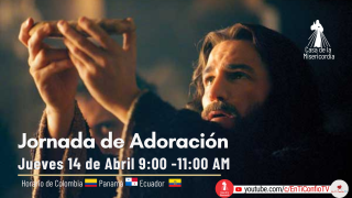 Jornada de Adoración Jueves Santo / 14 Abril del 2022