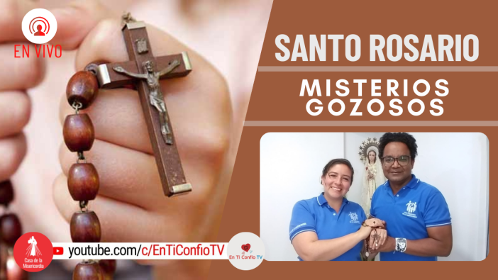 Santo Rosario Misterios Gozosos / 14 de Agosto del 2021