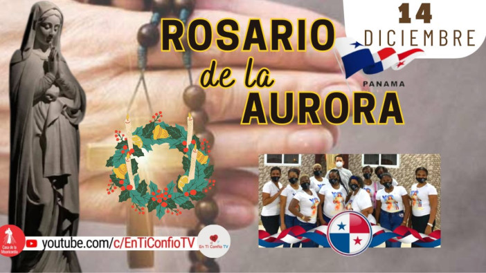 Santo Rosario de la Aurora  / 14 de Diciembre del 2024