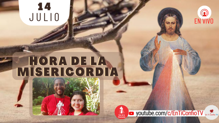 Hora de la Misericordia / 14 de Julio del 2021