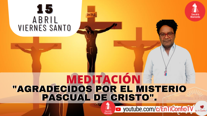 Meditación Viernes Santo: 