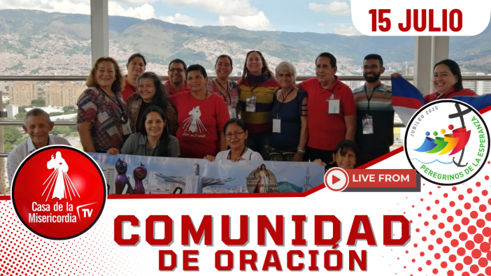Comunidad de Oración / 15 de Julio del 2025
