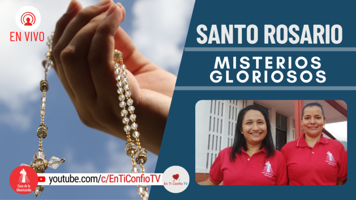 Santo Rosario Misterios Gloriosos 15 de Septiembre del 2021