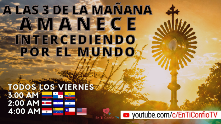 Amanece Intercediendo por el Mundo  / 17 de Marzo del 2023