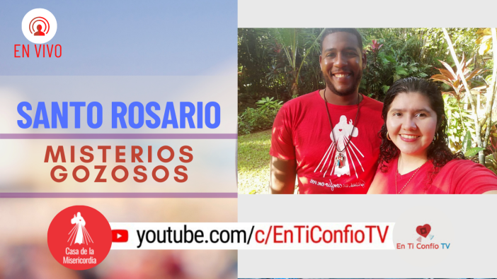 Santo Rosario Misterios Gozosos / 17 de Mayo del 2021