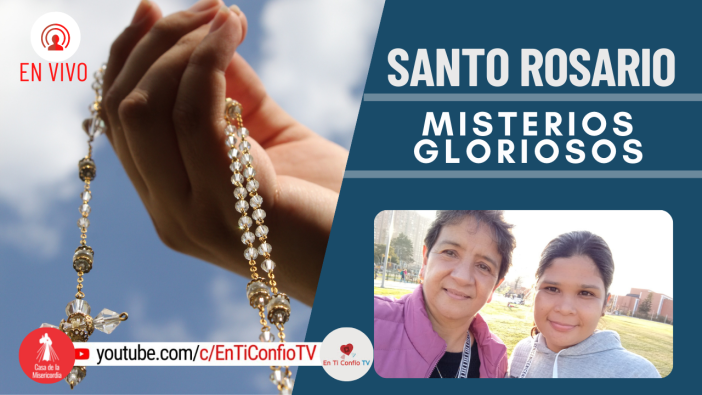 Santo Rosario Misterios Gloriosos / 17 de Noviembre del 2021