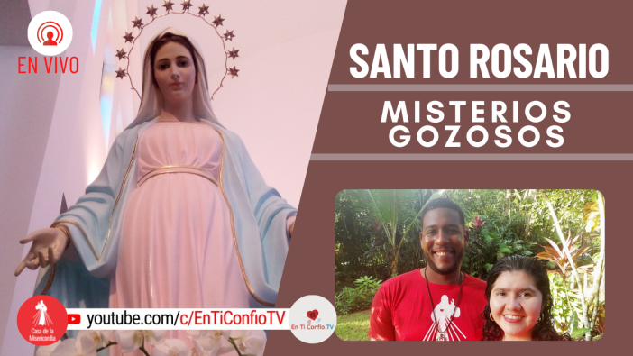 Santo Rosario Misterios Gozosos  / 18 Abril del 2022