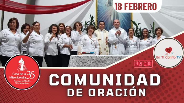 Comunidad de Oración / 18 de Febrero del 2025