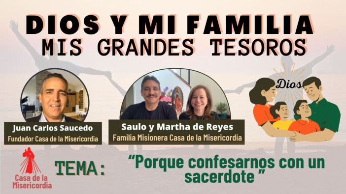  ¿Por  qué  confesarnos  con un sacerdote ? / Dios y mi Familia