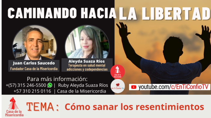 Cómo sanar los resentimientos Caminando hacia la libertad
