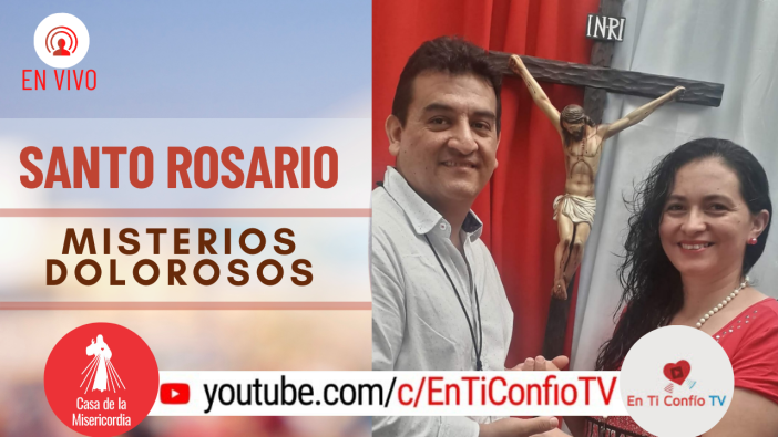 Santo Rosario Misterios Dolorosos / 19 de Febrero del 2021