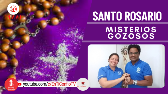Santo Rosario Misterios Gozosos / 19 de Marzo del 2022