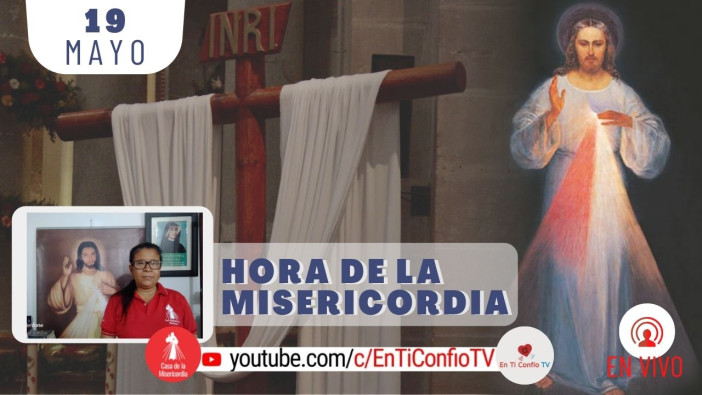 Hora de la Misericordia / 19 de Mayo del 2021