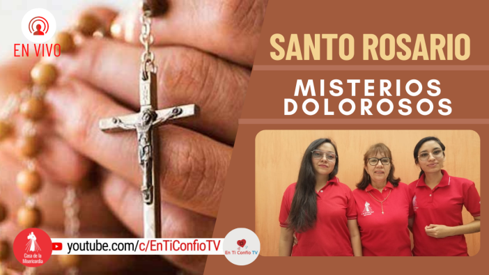 Santo Rosario Misterios Dolorosos / 19 de Noviembre del 2021