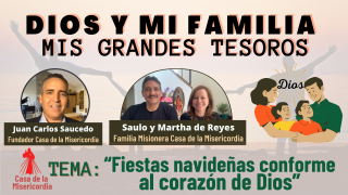 “Fiestas navideñas conforme al corazón de Dios” / Dios y mi Familia mis Grandes Tesoros