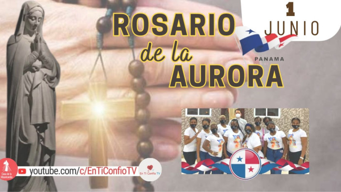 Santo Rosario de la Aurora  / 1 de Junio del 2024
