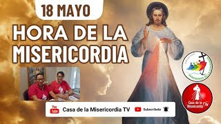 Hora de la Misericordia  / 18 de Mayo del 2025