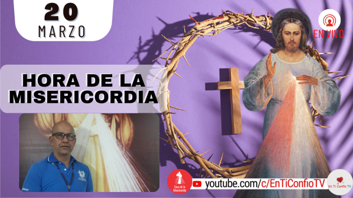 Hora de la Misericordia  /  20 de Marzo del 2022