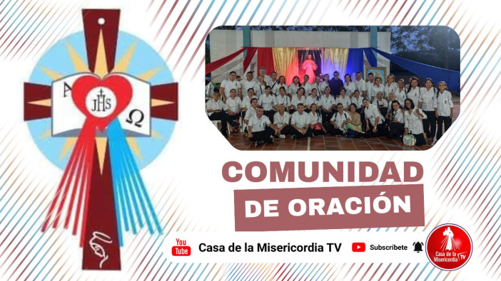 Comunidad de Oración Casa de la Misericordia Tv / 21 de Abril del 2026