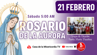 Santo Rosario de la Aurora  / 21 de Febrero del 2026