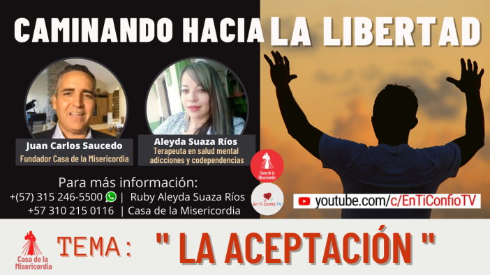 La Aceptación / Caminando hacia la libertad 