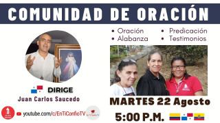 Comunidad de Oración / 22 de Agosto del 2023