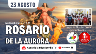 Santo Rosario de la Aurora / 23 de Agosto del 2025