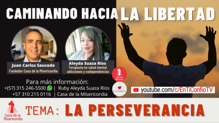 La Perseverancia / Caminando hacia la libertad