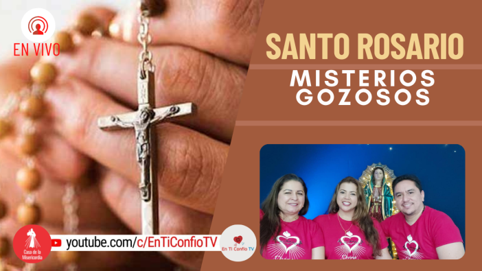 Santo Rosario Misterios Gozosos / 25 de Abril del 2022
