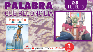 Camino Diario de Oración Personal / 25 de Febrero del 2021