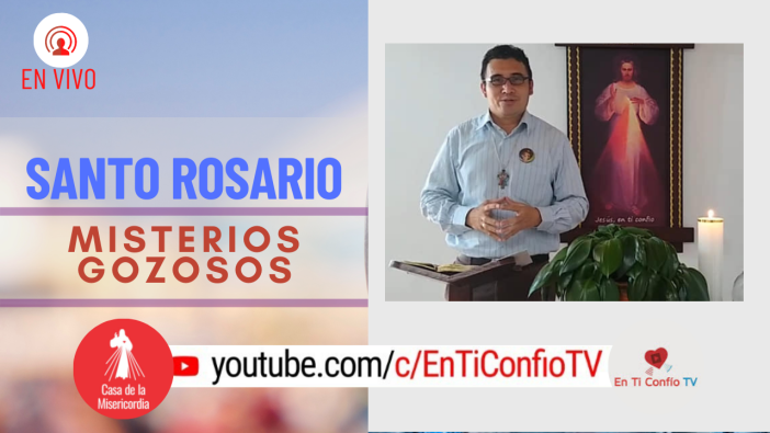 Santo Rosario Misterios Gozosos / 26 de Junio del 2021