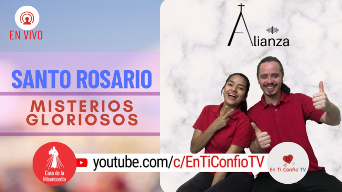 Santo Rosario Misterios Gloriosos / 28 de Julio del 2021