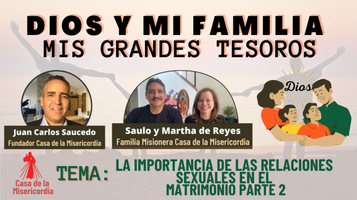 La importancia de las relaciones sexuales en el matrimonio / Dios y mi Familia mis Grandes Tesoros 