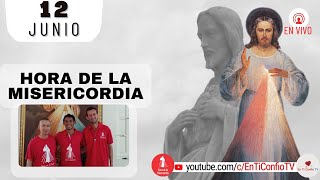 Hora de la Misericordia / 12 de Junio de 2023