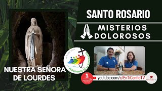 Santo Rosario Misterios  Dolorosos / 11 de Febrero del 2025