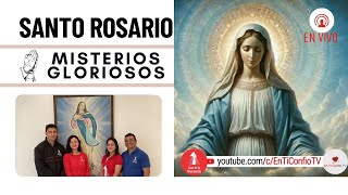 Santo Rosario  Misterios Gloriosos / 29 de Mayo del 2024