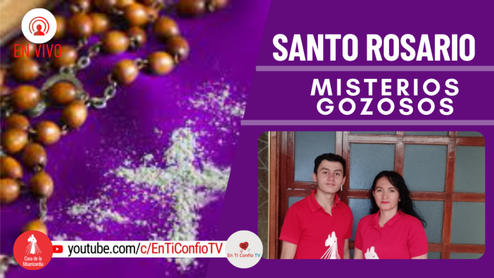 Santo Rosario Misterios Gozosos  / 2 de Abril del 2022