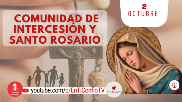 Comunidad de Intercesión y Santo Rosario 2 de Octubre del 2021
