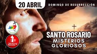 Santo Rosario Misterios  Gloriosos  / 20 de Abril del 2025